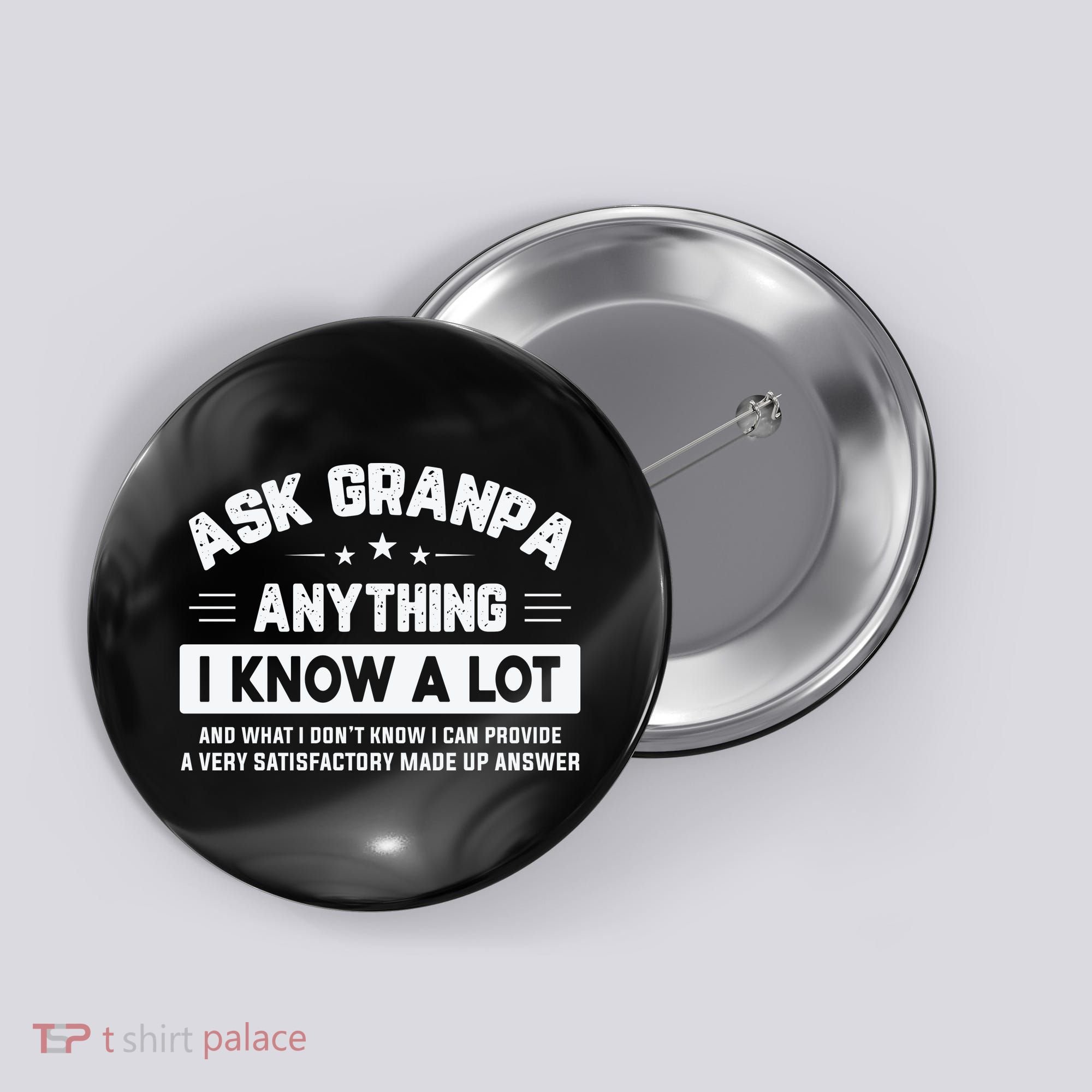 Ask Grandpa Anything I Know A Lot Funny Father's Day Button