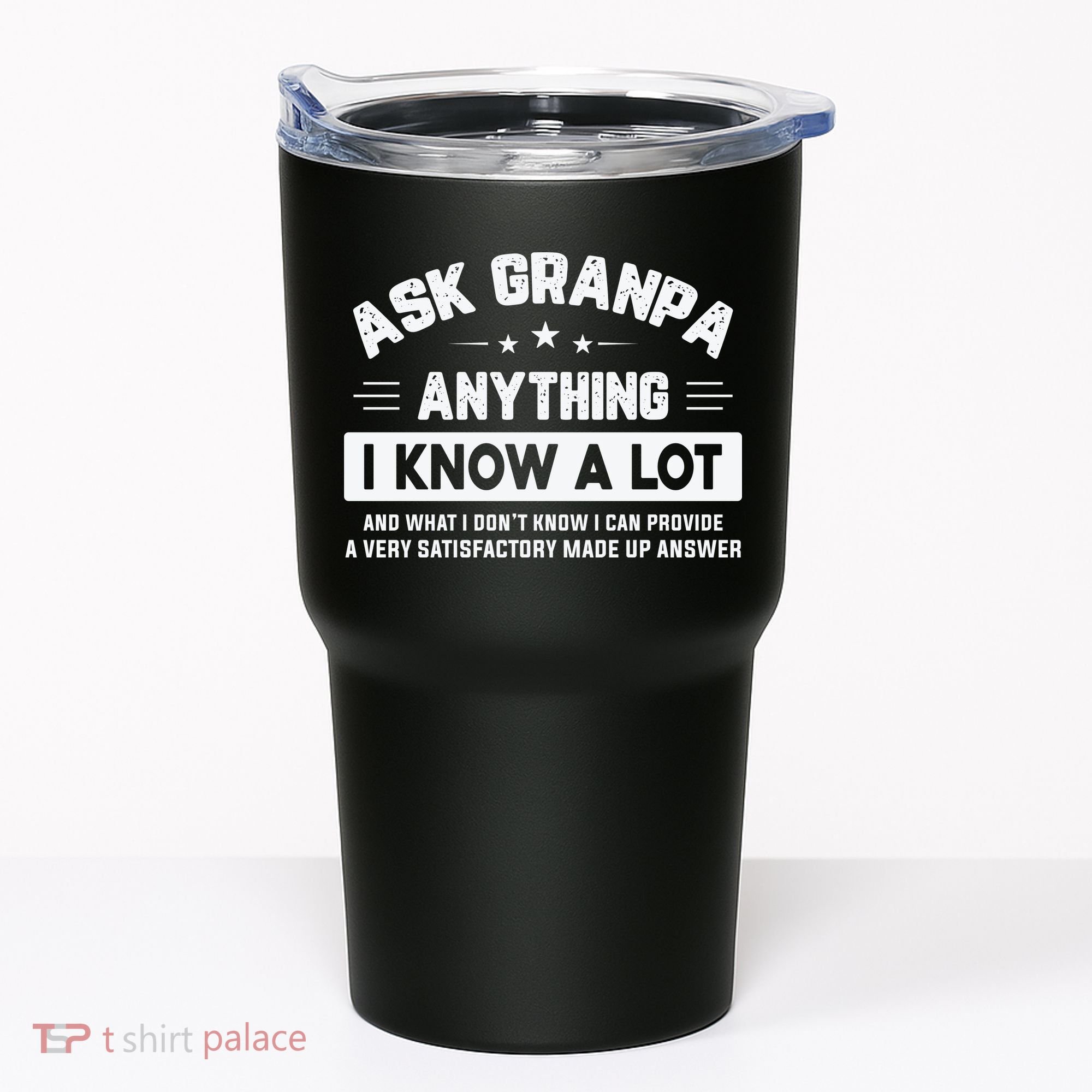 Ask Grandpa Anything I Know A Lot Funny Father's Day Tumbler