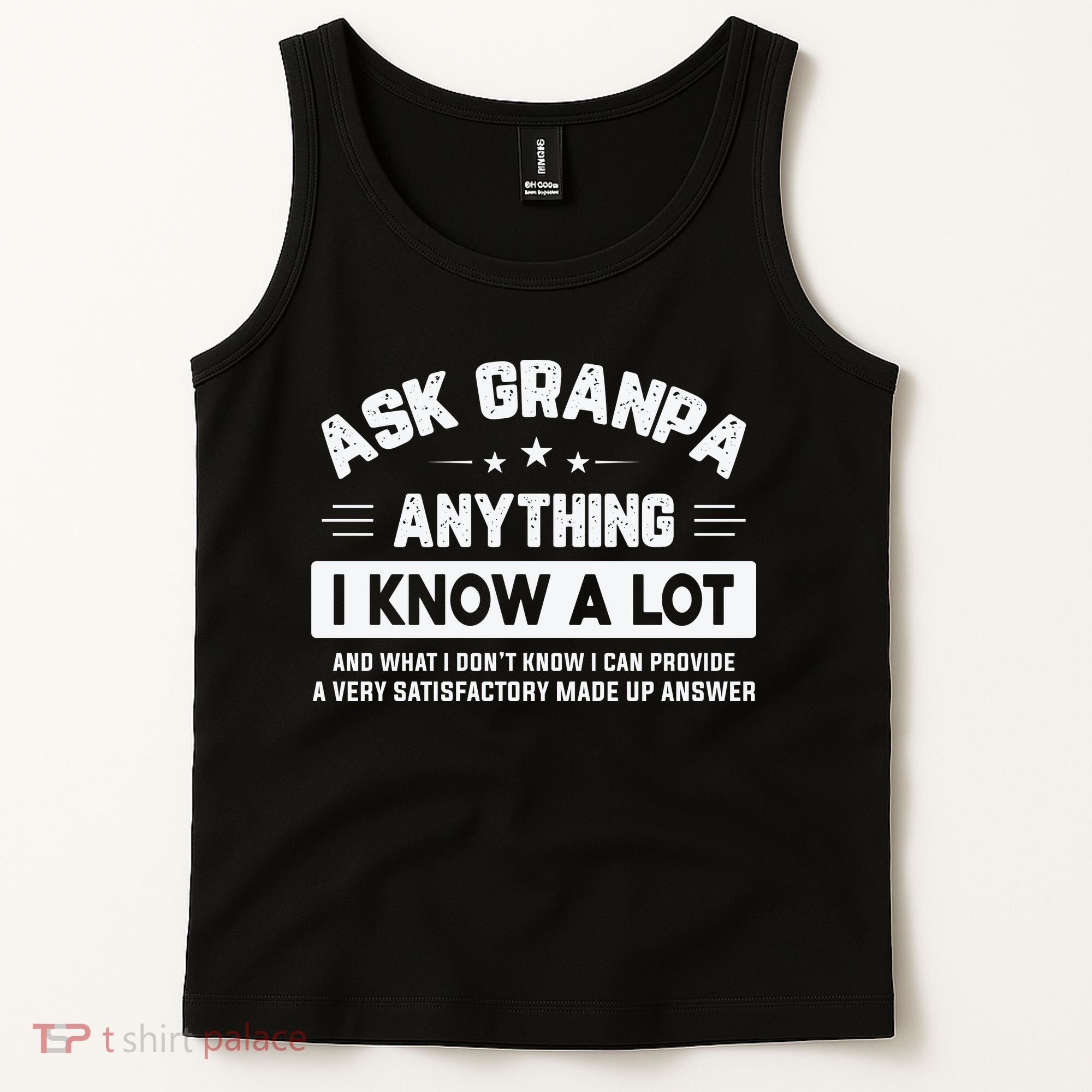 Ask Grandpa Anything I Know A Lot Funny Father's Day Tank Top