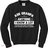 Ask Grandpa Anything I Know A Lot Funny Father's Day Kids Sweatshirt thumb 0