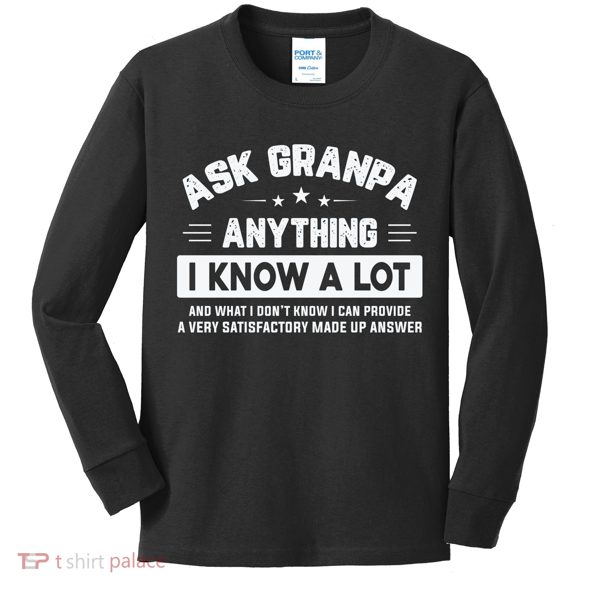 Ask Grandpa Anything I Know A Lot Funny Father's Day Kids Long Sleeve Shirt