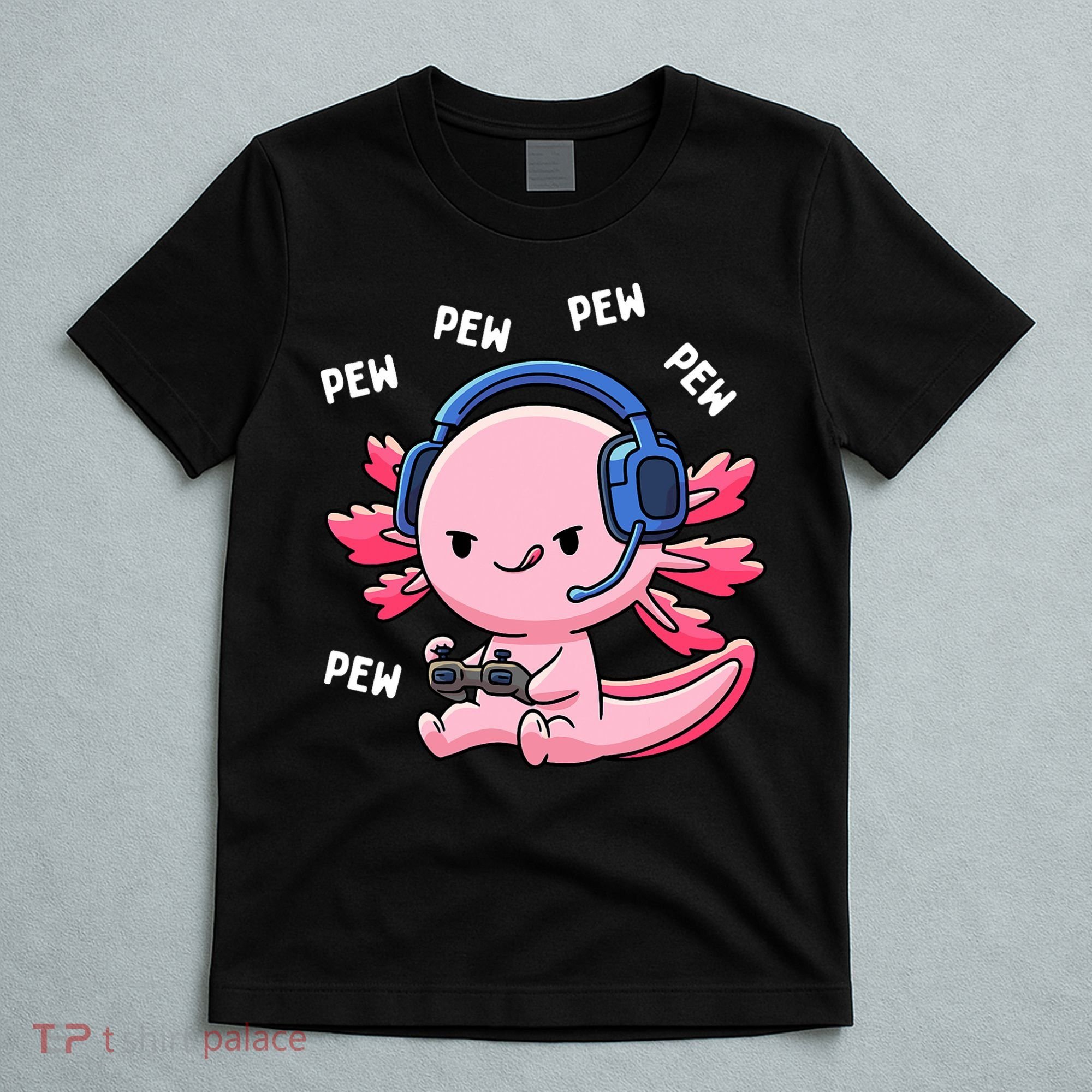 Axolotl Gaming Anime Video Game Pew Gamer T-Shirt