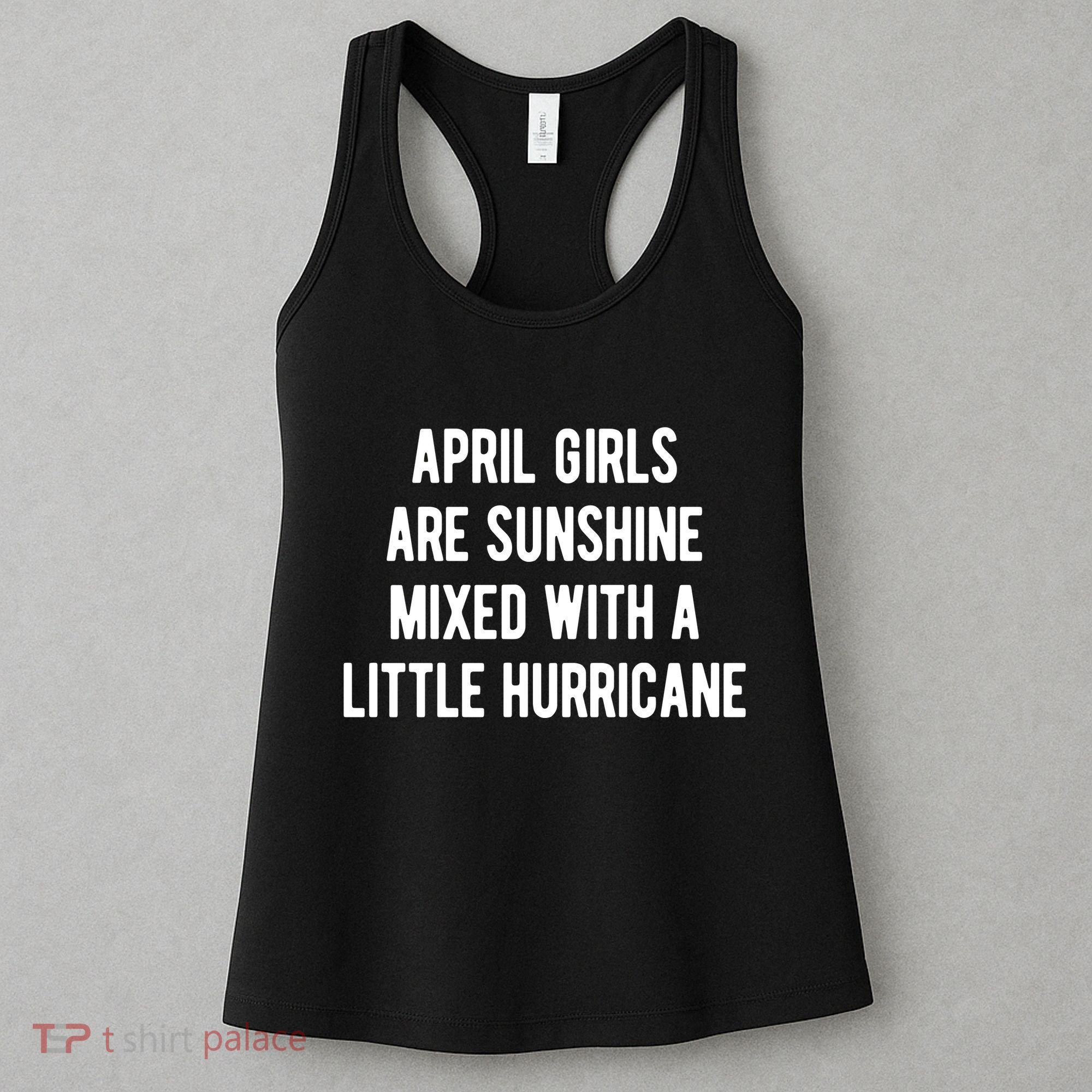 April Girls Are Sunshine Mixed With A Little Hurricane Birthday Women's Tank Top