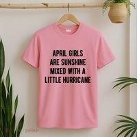 April Girls Are Sunshine Mixed With A Little Hurricane Birthday T-Shirt thumb 2