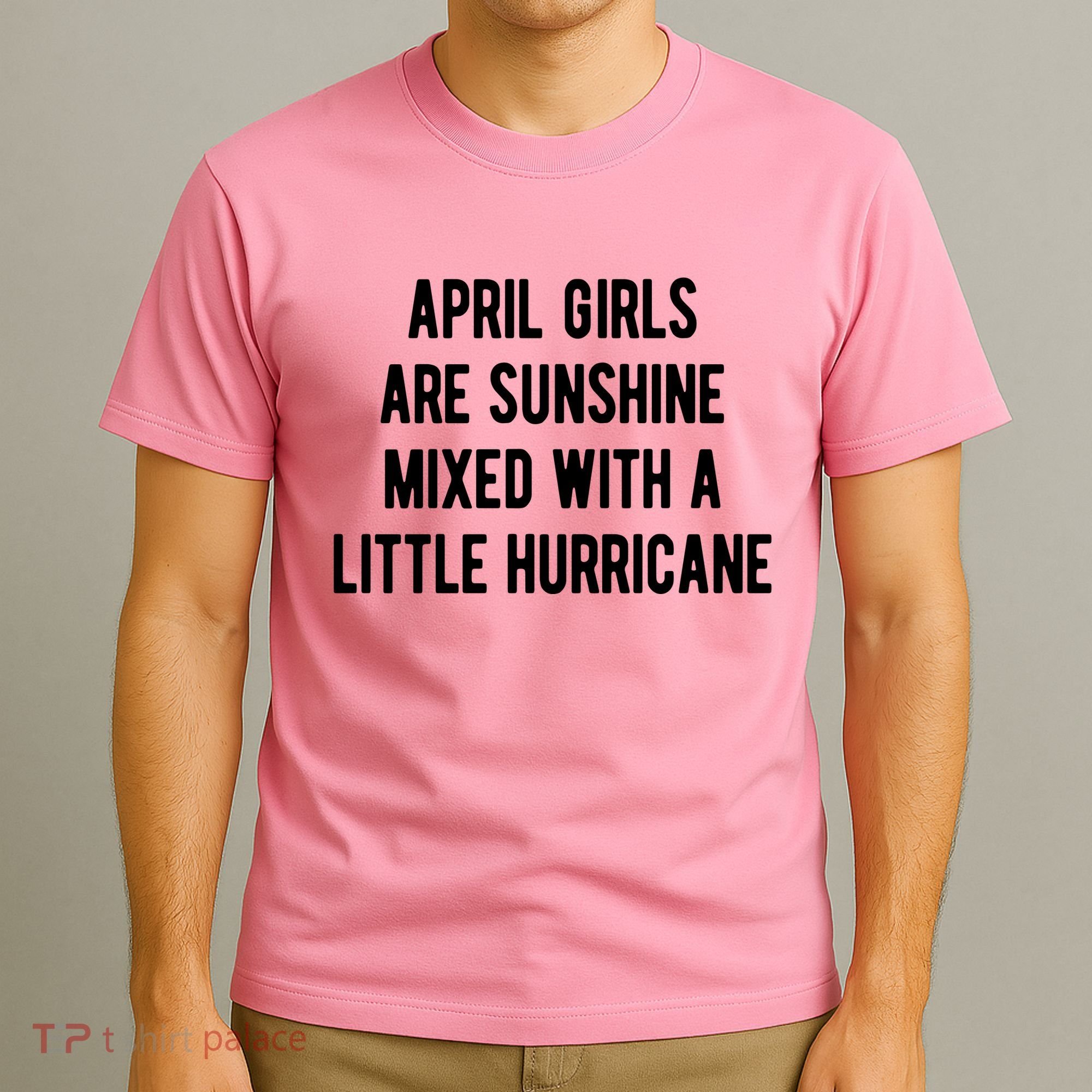 April Girls Are Sunshine Mixed With A Little Hurricane Birthday T-Shirt