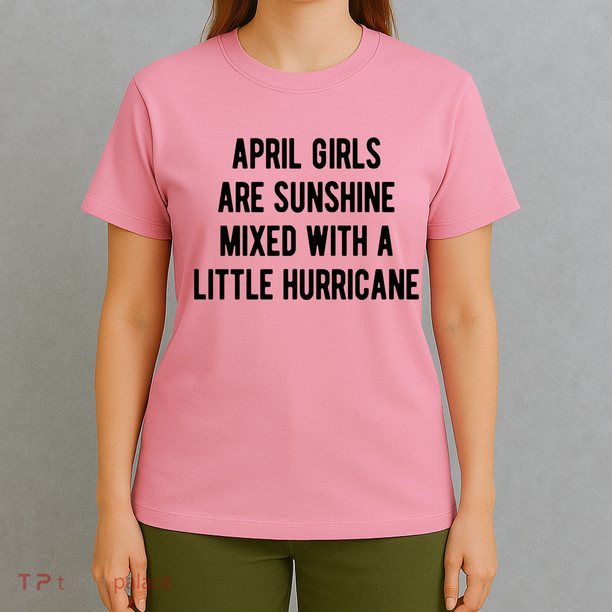 April Girls Are Sunshine Mixed With A Little Hurricane Birthday T-Shirt