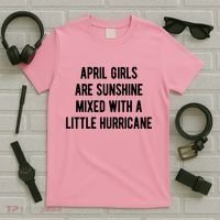 April Girls Are Sunshine Mixed With A Little Hurricane Birthday T-Shirt thumb 5