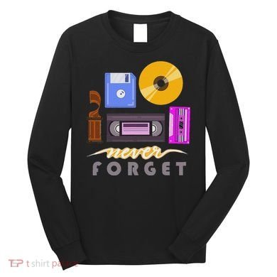 A Good Apparel Co. Never Forget Retro Vintage Cassette Tape Floppy Disk Vhs Cd Long Sleeve Shirt