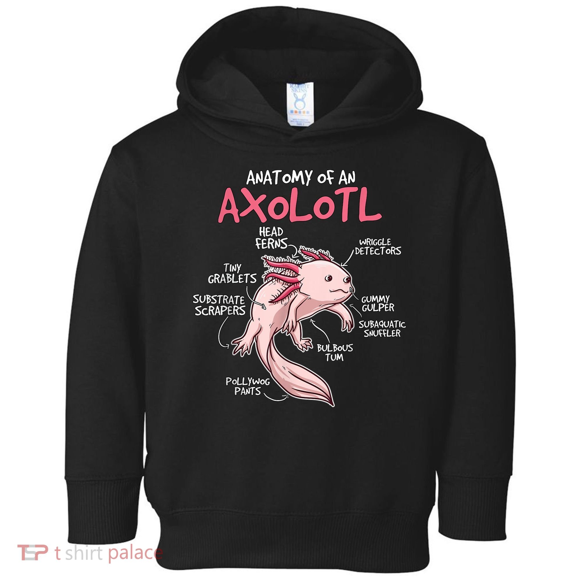 Axolotl Gift Axolotl Stuff Anatomy Of An Axolotl Toddler Hoodie
