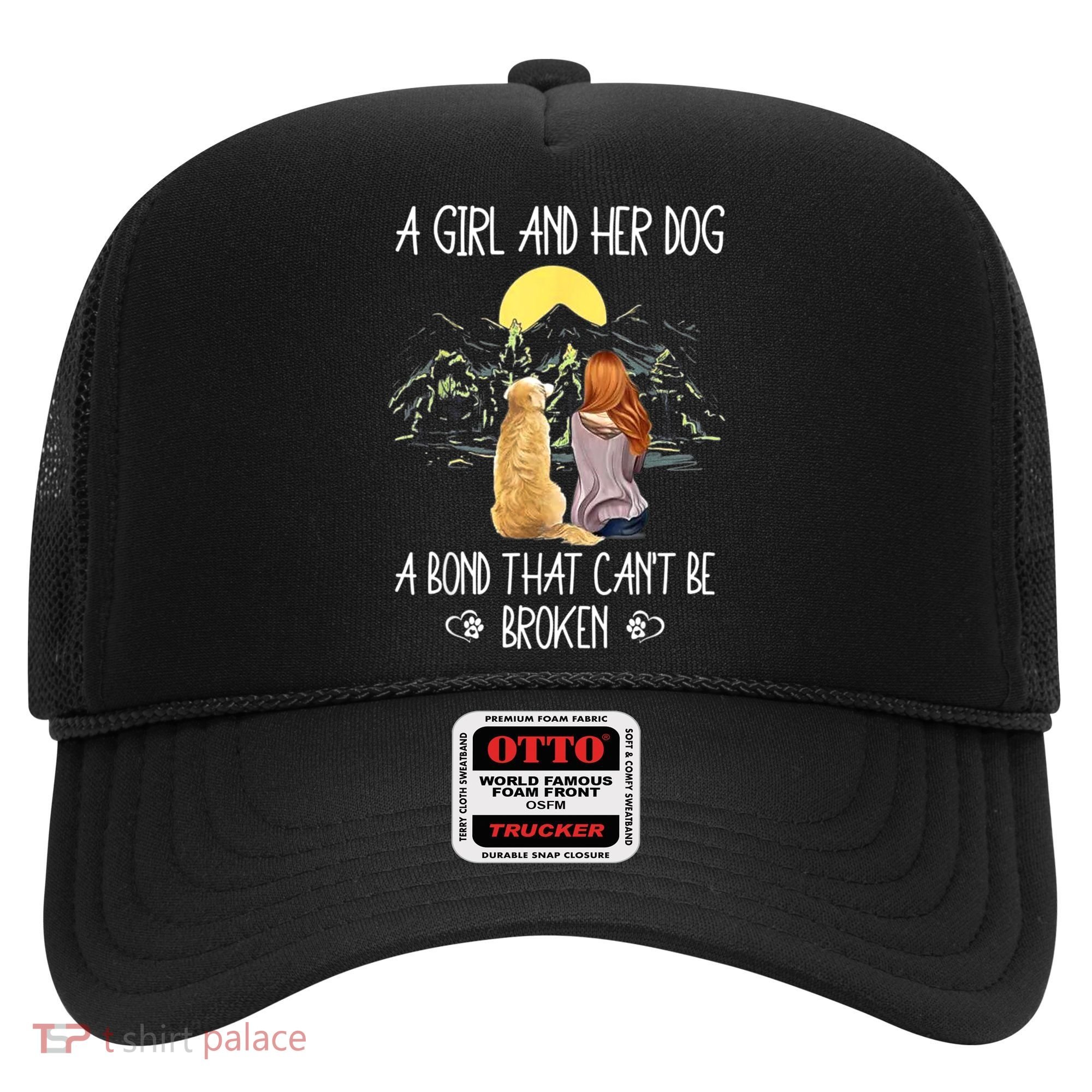 A Girl And Her Dog A Bond That Can't Be Broken Hat
