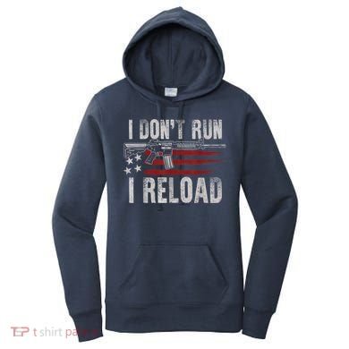 AR15 Gun American Flag I Don't Run I Reload I Dont Run Women's Hoodie