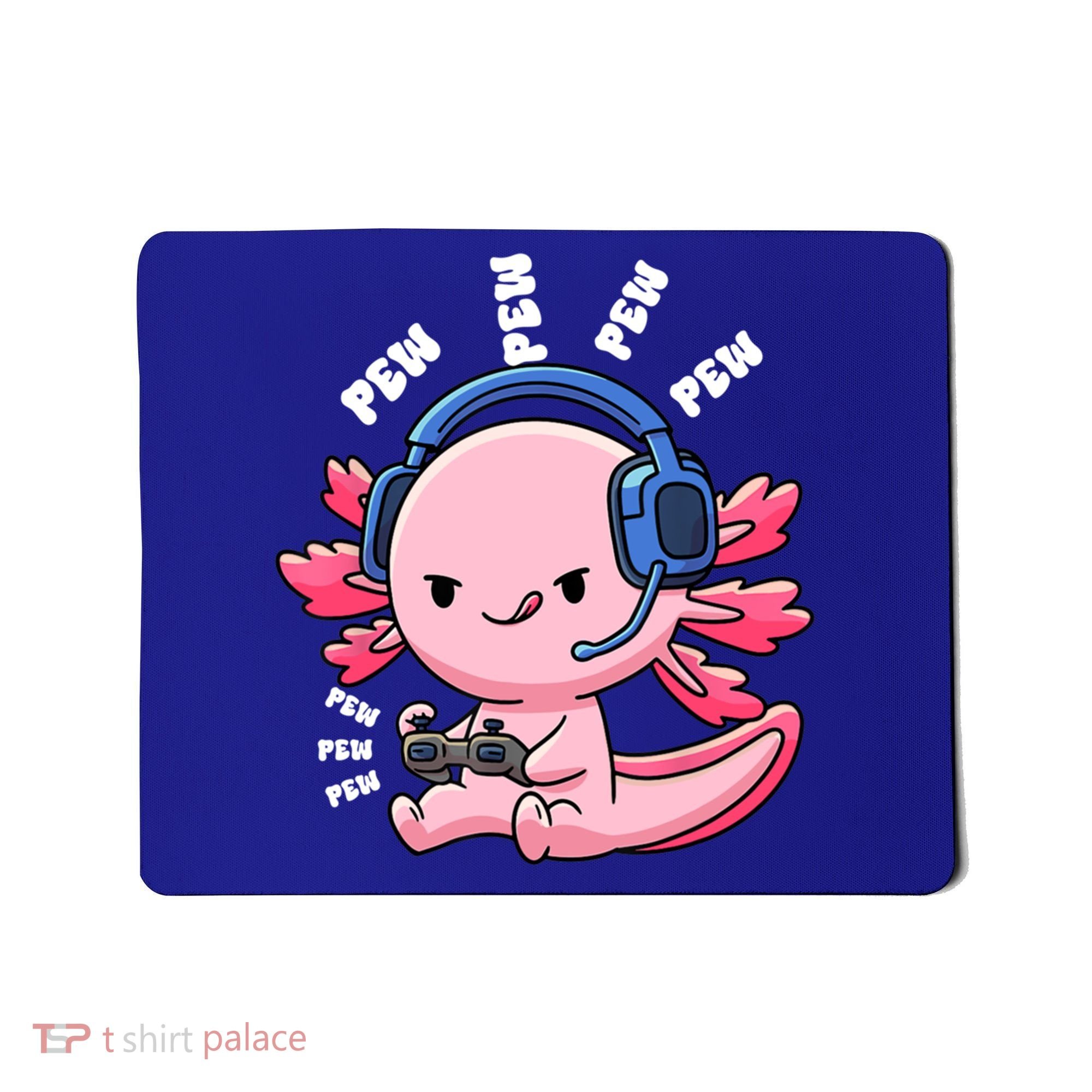 Axolotl Gaming Anime Video Game Pew Gamer Great Gift Mousepad