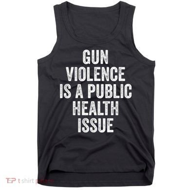 Anti Gun Awareness Enough End Gun Violence Tank Top