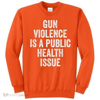 Anti Gun Awareness Enough End Gun Violence Sweatshirt