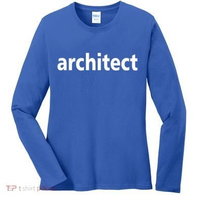 Architect Gift Architect Cool Gift Women's Long Sleeve Shirt