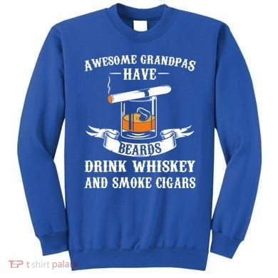 Awesome Grandpa's Beards Whiskey And Cigars Cigars Meaningful Gift Sweatshirt
