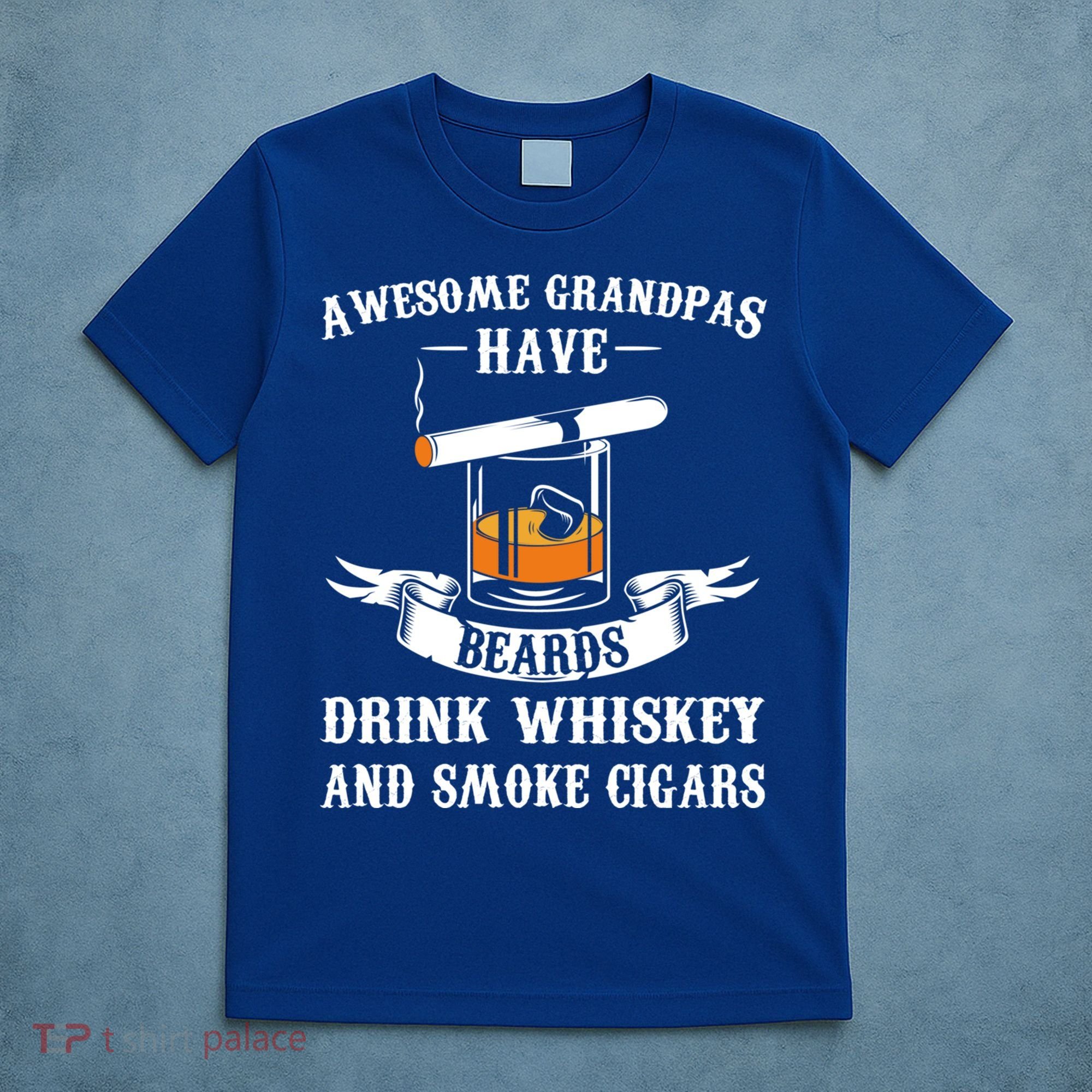 Awesome Grandpa's Beards Whiskey And Cigars Cigars Meaningful Gift T-Shirt
