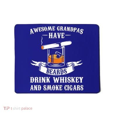Awesome Grandpa's Beards Whiskey And Cigars Cigars Meaningful Gift Mousepad