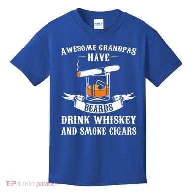 Awesome Grandpa's Beards Whiskey And Cigars Cigars Meaningful Gift Kids T-Shirt