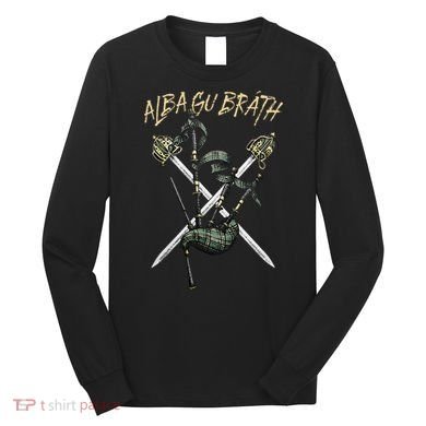 Alba Gu BráTh Scotland Forever Long Sleeve Shirt