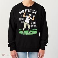 Angry Golfer Bad Attitude Worse Swing Funny Golf Quote Women's Sweatshirt thumb 0