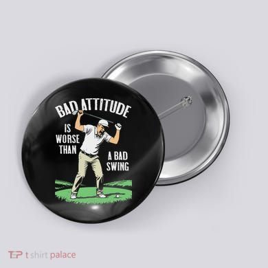 Angry Golfer Bad Attitude Worse Swing Funny Golf Quote Button