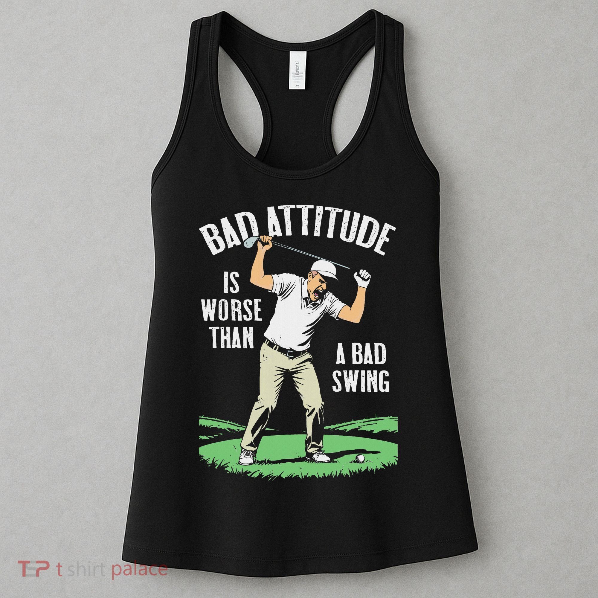 Angry Golfer Bad Attitude Worse Swing Funny Golf Quote Women's Tank Top