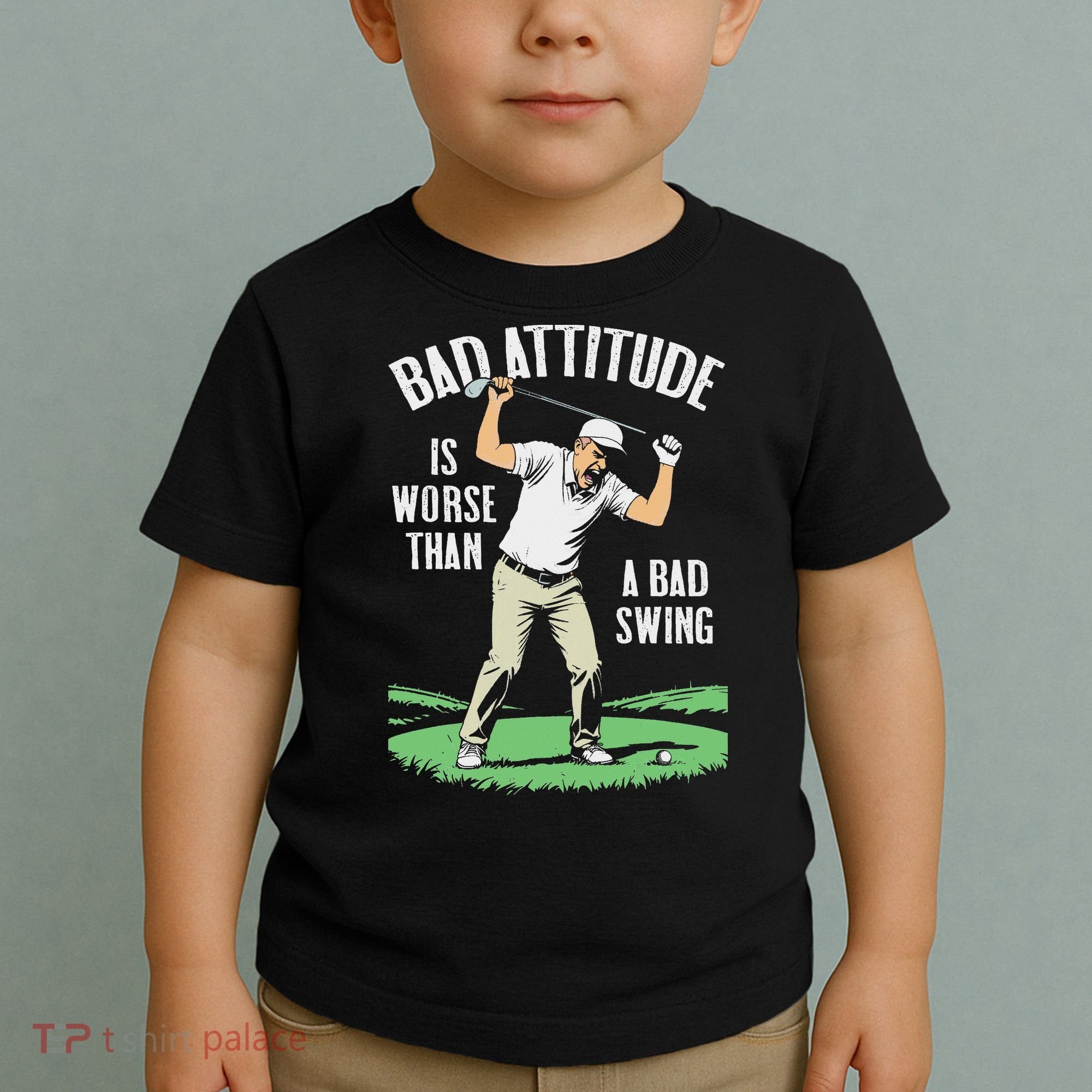 Angry Golfer Bad Attitude Worse Swing Funny Golf Quote Toddler T-Shirt