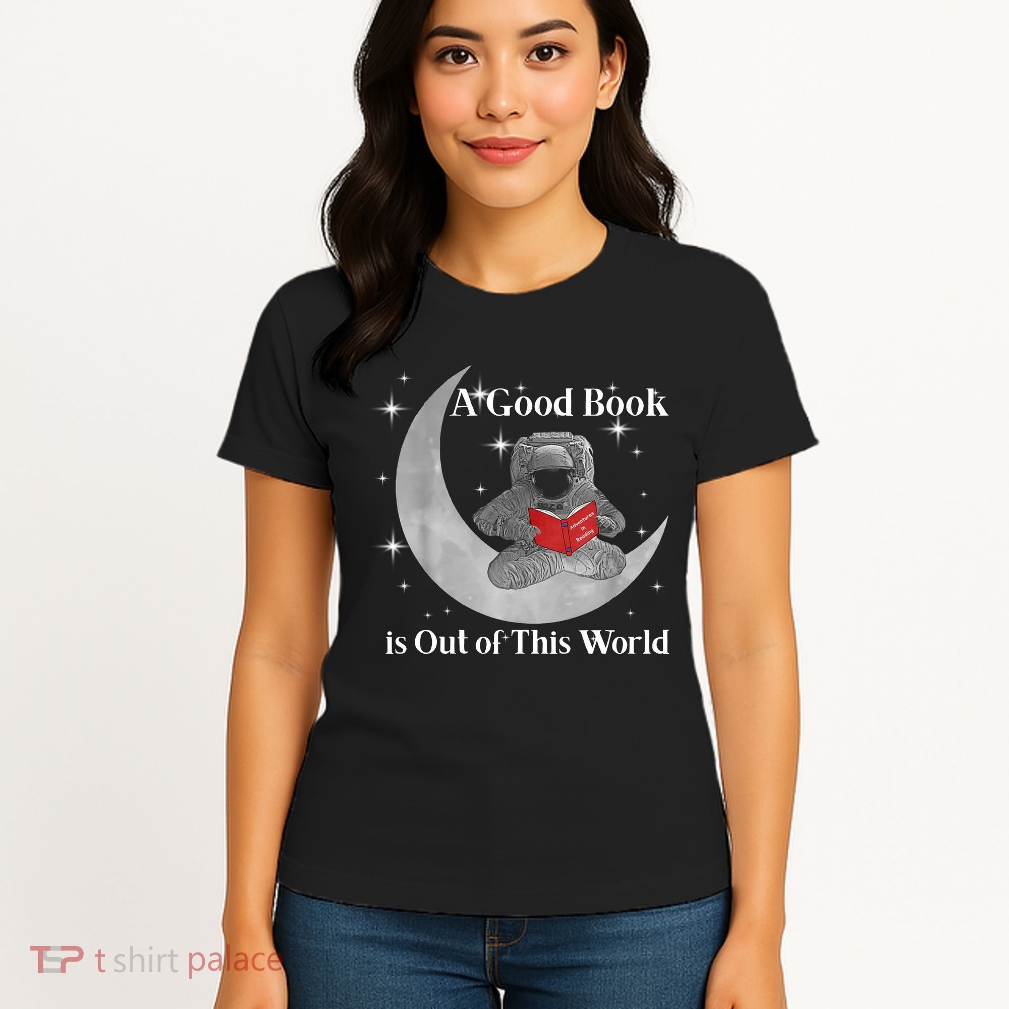 A Good Book Is Out Of This World Astronaut Women's T-Shirt