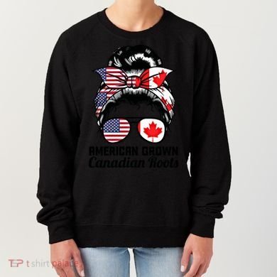 American Grown Canadian Roots Messy Bun Canada Cool Gift Women's Sweatshirt