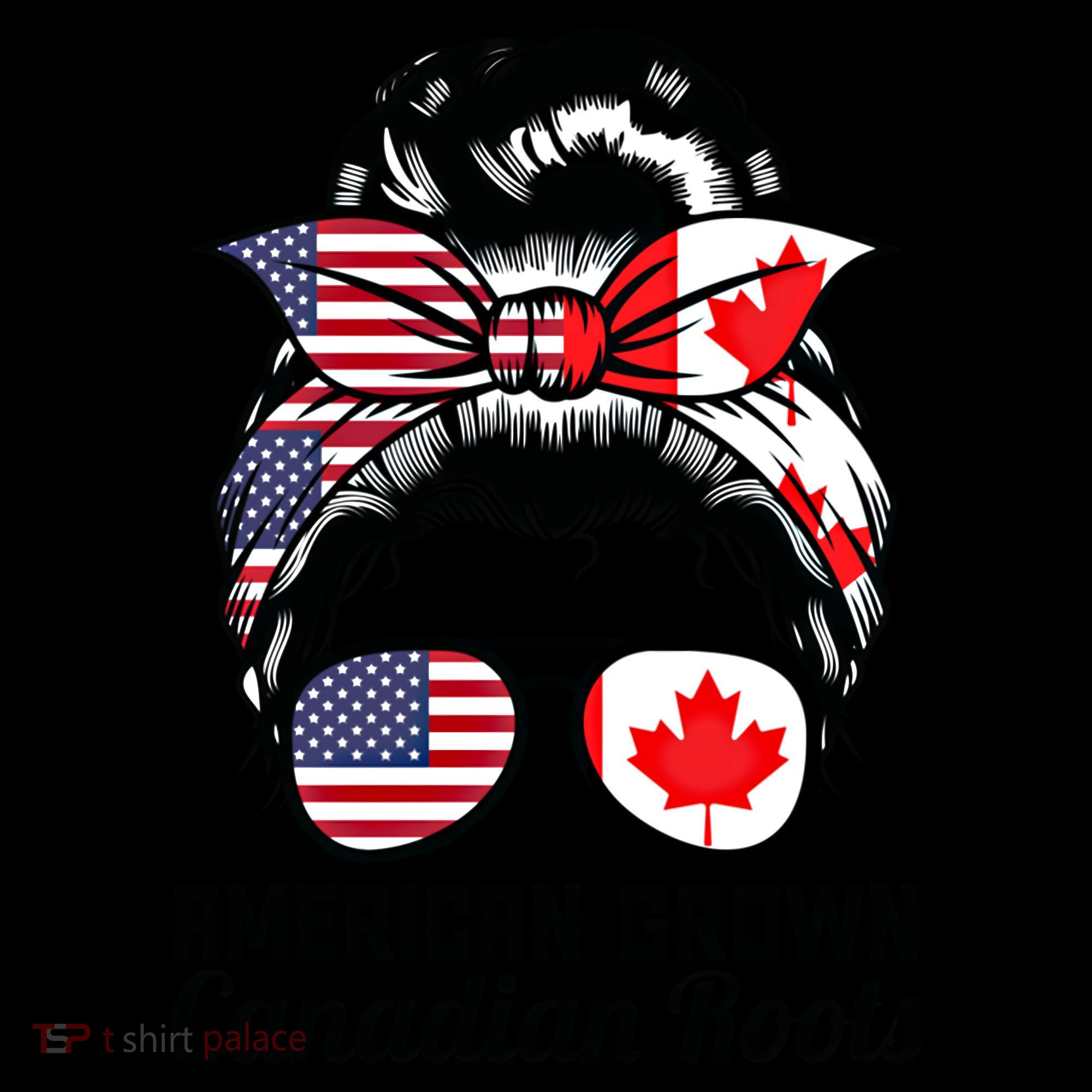 American Grown Canadian Roots Messy Bun Canada Cool Gift Women's Hoodie