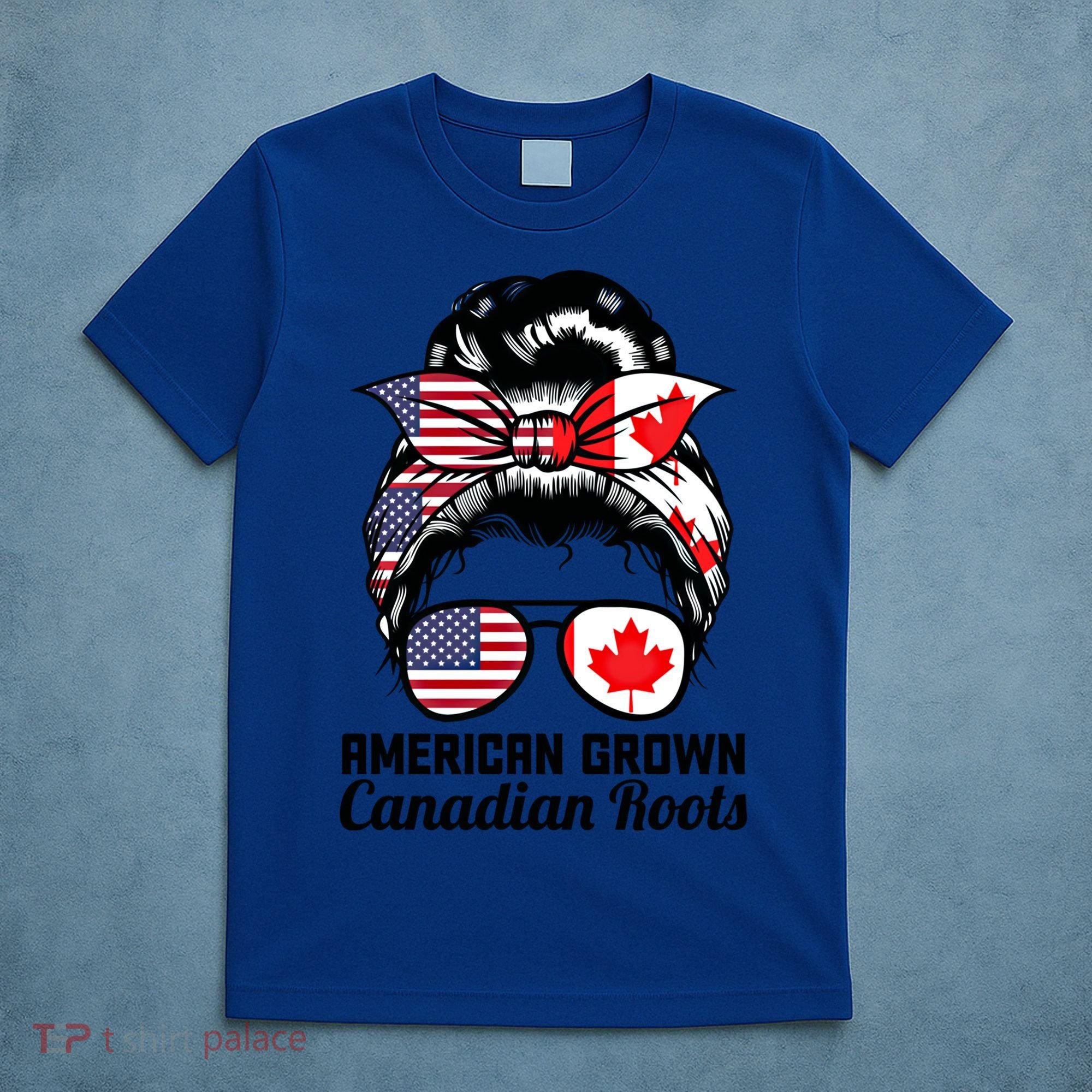 American Grown Canadian Roots Messy Bun Canada Cool Gift T-Shirt