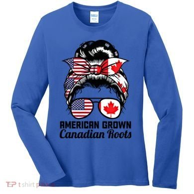 American Grown Canadian Roots Messy Bun Canada Cool Gift Women's Long Sleeve Shirt