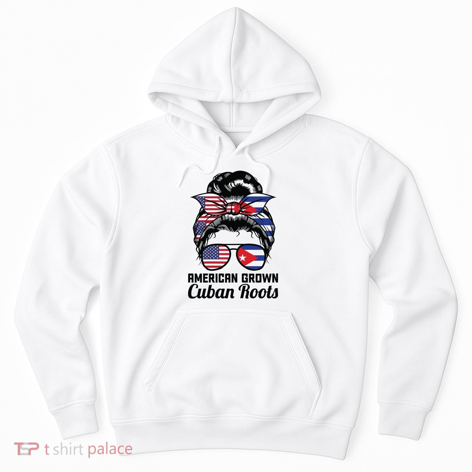 American Grown Cuban Roots Messy Bun Cuba Hoodie