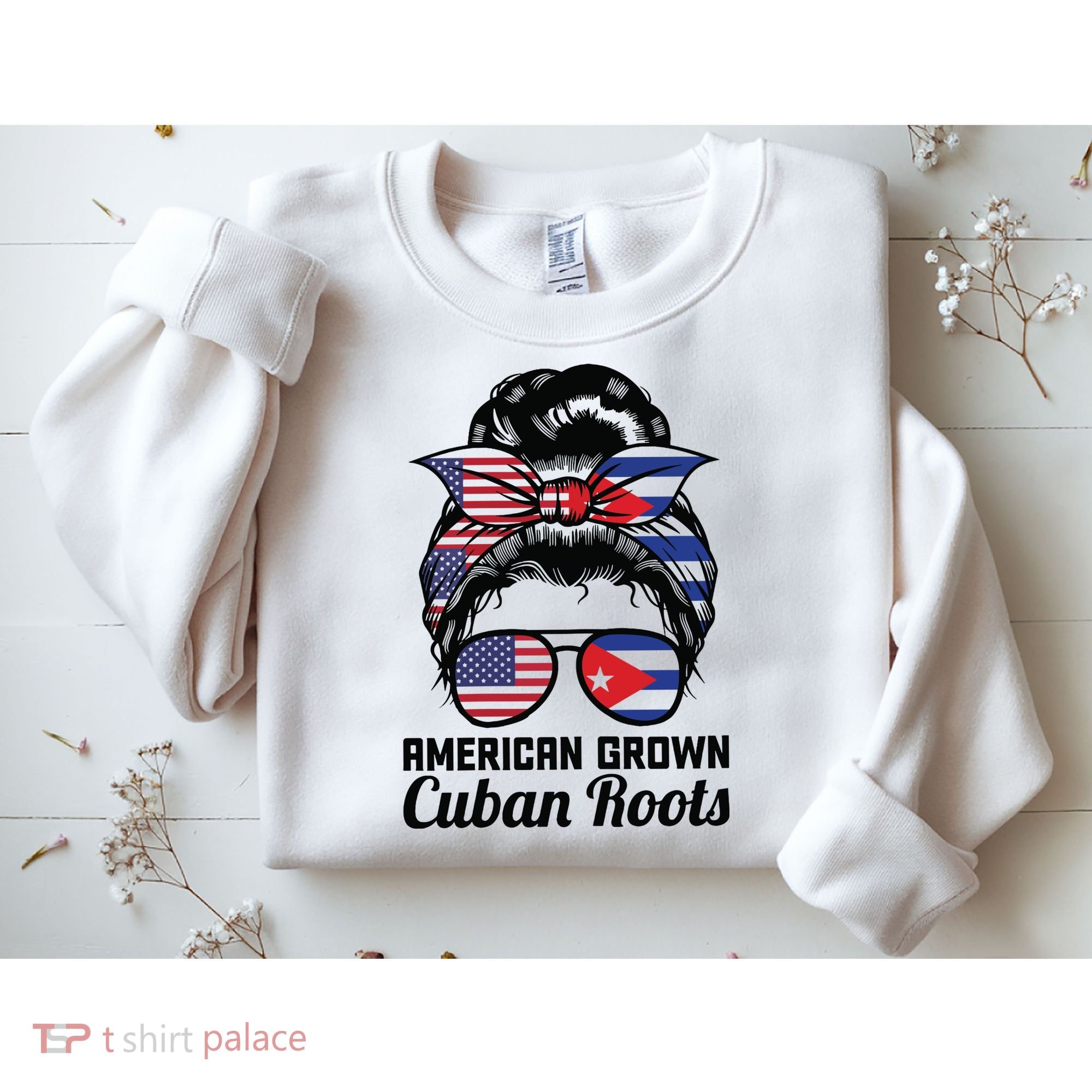 American Grown Cuban Roots Messy Bun Cuba Sweatshirt