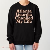 Atlanta Georgia Changed My Life Women's Sweatshirt thumb 0