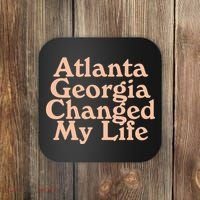Atlanta Georgia Changed My Life Coaster thumb 0