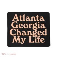 Atlanta Georgia Changed My Life Mousepad thumb 0