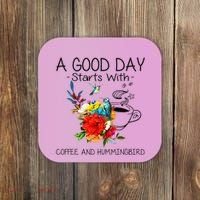 A Good Day Starts With Coffee And Hummingbird Coaster thumb 0