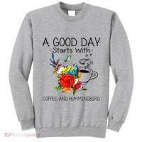 A Good Day Starts With Coffee And Hummingbird Tall Sweatshirt thumb 0