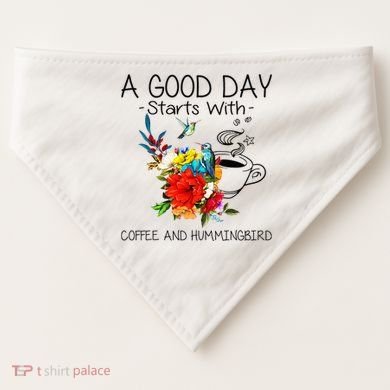 A Good Day Starts With Coffee And Hummingbird USA-Made Doggie Bandana