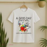 A Good Day Starts With Coffee And Hummingbird T-Shirt thumb 2