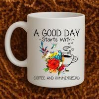 A Good Day Starts With Coffee And Hummingbird Coffee Mug thumb 2