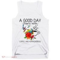 A Good Day Starts With Coffee And Hummingbird Tank Top thumb 0