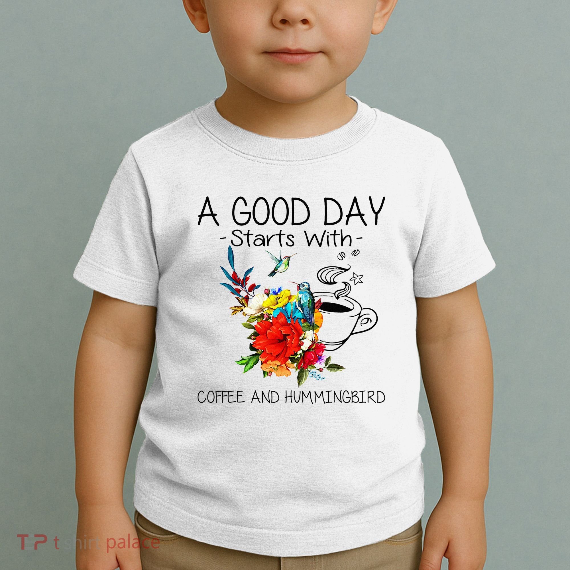 A Good Day Starts With Coffee And Hummingbird Toddler T-Shirt