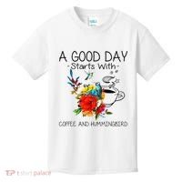 A Good Day Starts With Coffee And Hummingbird Kids T-Shirt thumb 0