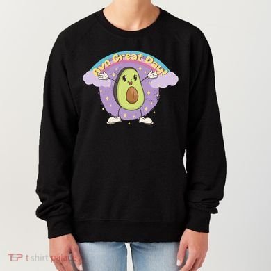 Avo Great Day Avocado Women's Sweatshirt