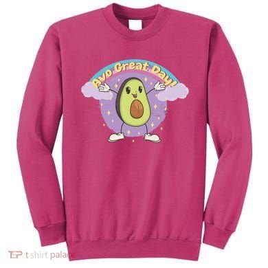 Avo Great Day Avocado Sweatshirt