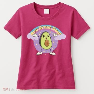 Avo Great Day Avocado Women's T-Shirt