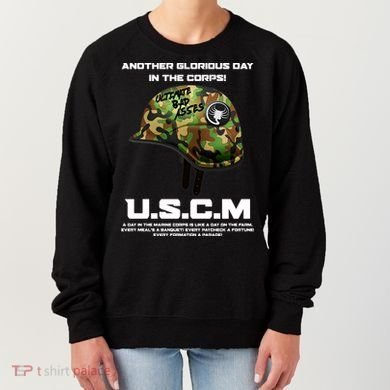 Another Glorious Day In The Corps USCM Ultimate Bad Asses Women's Sweatshirt
